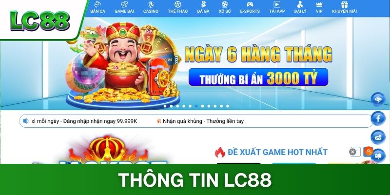 Cập nhật các thông tin chung về thương hiệu uy tín LC88